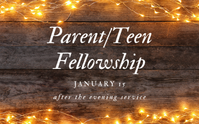 Parent/Teen Fellowship